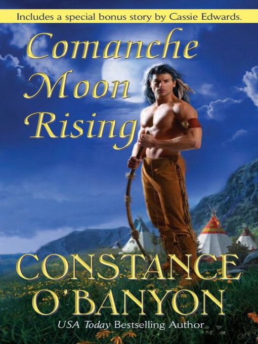 Title details for Comanche Moon Rising by Constance O'Banyon - Available